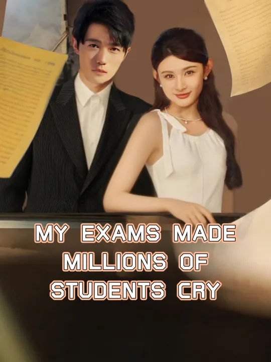 MY EXAMS MADE MILLIONS OF STUDENTS CRY
